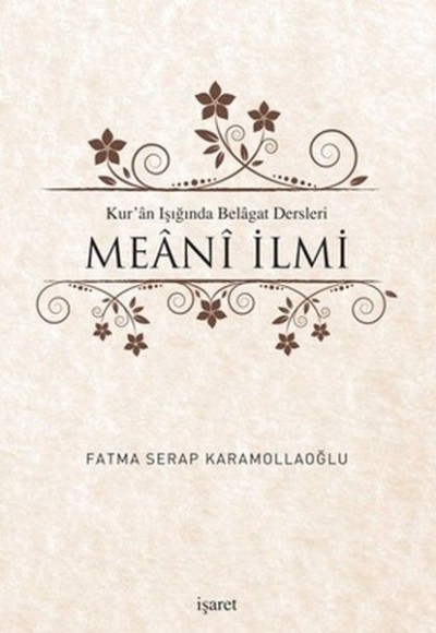 Kur'an Işığında Belagat Dersleri Meani İlmi Kur'an Işığında Belagat Dersleri Meani İlmi