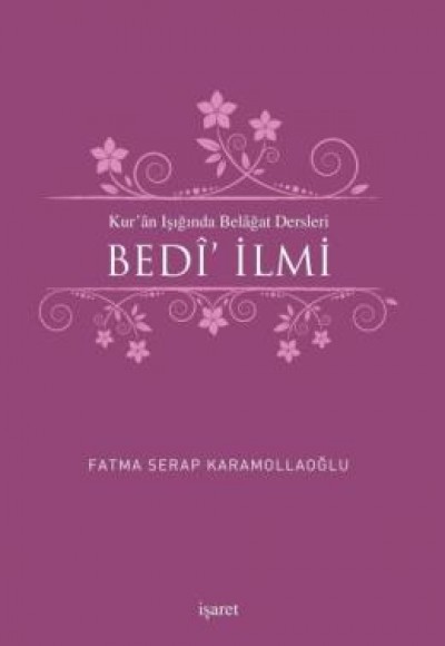 Kur'an Işığında Belagat Dersleri Bedi' İlmi Kur'an Işığında Belagat Dersleri Bedi' İlmi