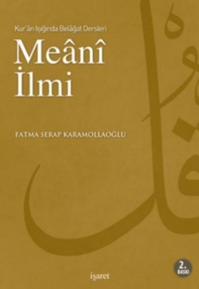 Kur'an Işığında Belagat Dersleri Meani İlmi Kur'an Işığında Belagat Dersleri Meani İlmi