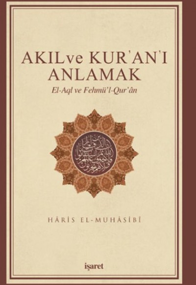 Akıl ve Kur'an'ı Anlamak Akıl ve Kur'an'ı Anlamak