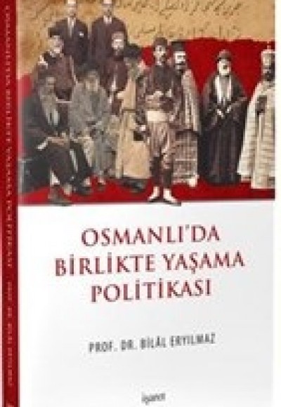 Osmanlı’da Birlikte Yaşama Politikası