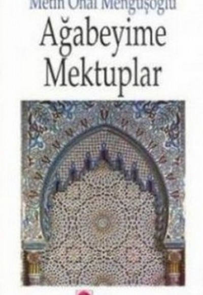 Ağabeyime Mektuplar Ağabeyime Mektuplar