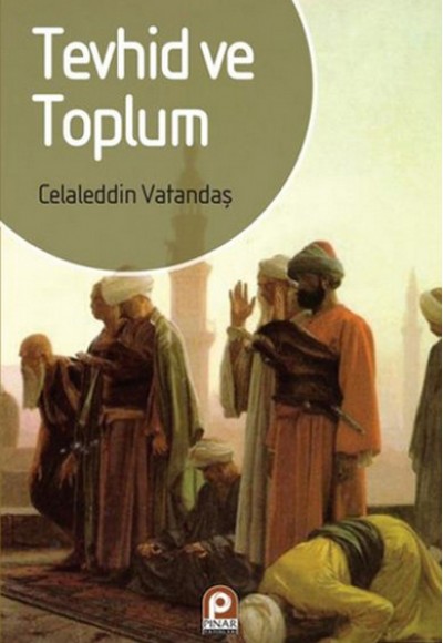 Tevhid ve Toplum Tevhid ve Toplum