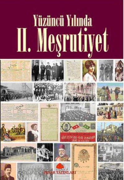 Yüzüncü Yılında II. Meşrutiyet Yüzüncü Yılında II. Meşrutiyet