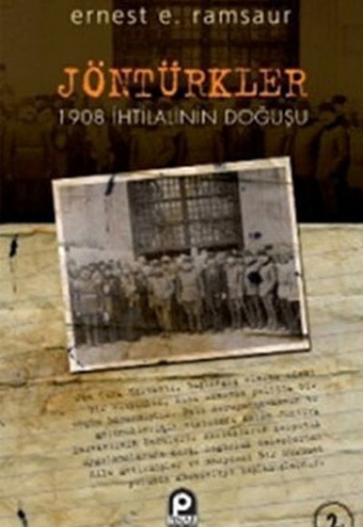 Jöntürkler - 1908 İhtilalinin Doğuşu
