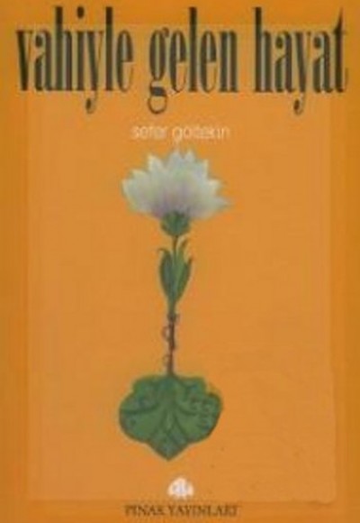 Vahiyle Gelen Hayat Vahiyle Gelen Hayat