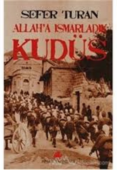 Allah'a Ismarladık Kudüs Allah'a Ismarladık Kudüs