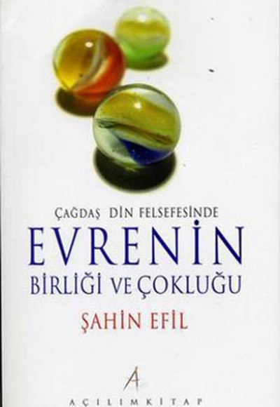 Çağdaş Din Felsefesinde Evrenin Birliği ve Çokluğu Çağdaş Din Felsefesinde Evrenin Birliği ve Çokluğu