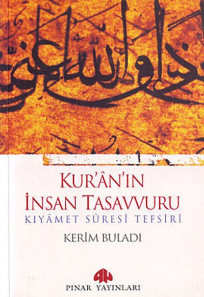 Kur'an'ın İnsan Tasavvuru Kıyamet Suresi Tefsiri Kur'an'ın İnsan Tasavvuru Kıyamet Suresi Tefsiri