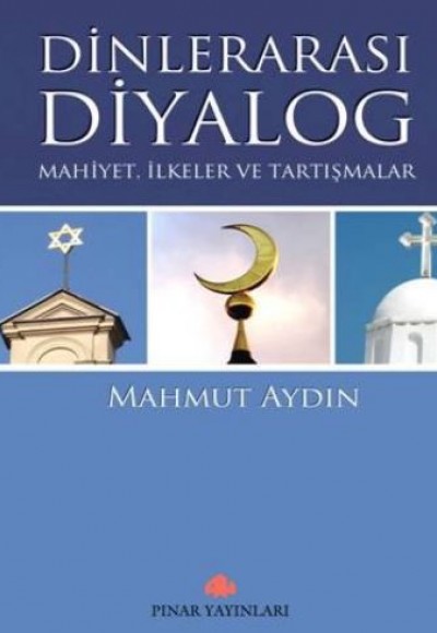 Dinlerarası Diyalog Mahiyet,İlkeler ve Tartışmalar Dinlerarası Diyalog Mahiyet,İlkeler ve Tartışmalar
