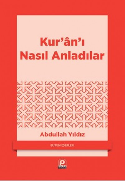 Kuranı Nasıl Anladılar
