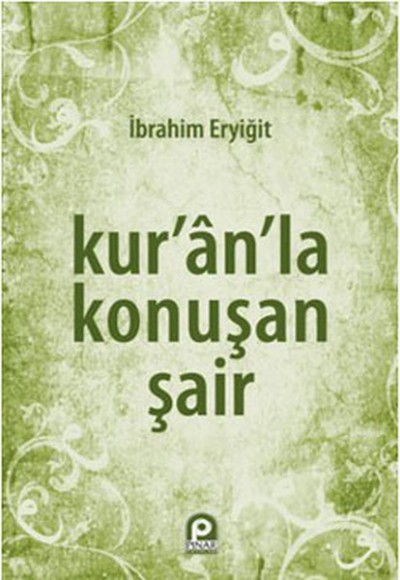 Kur'an'la Konuşan Şair Kur'an'la Konuşan Şair