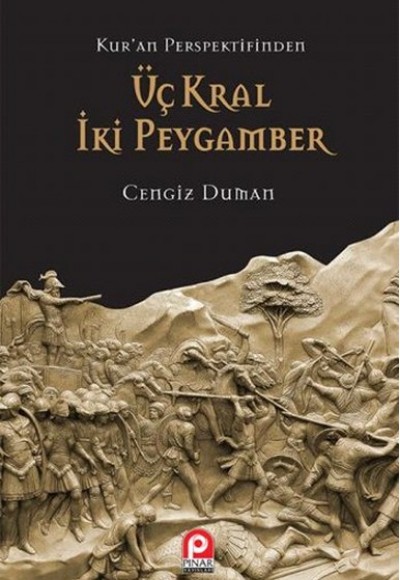 Kur'an Perspektifinden Üç Kral İki Peygamber Kur'an Perspektifinden Üç Kral İki Peygamber