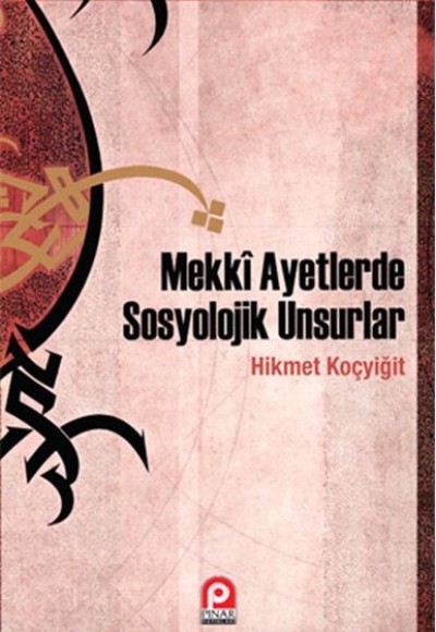 Mekki Ayetlerde Sosyolojik Unsurlar Mekki Ayetlerde Sosyolojik Unsurlar