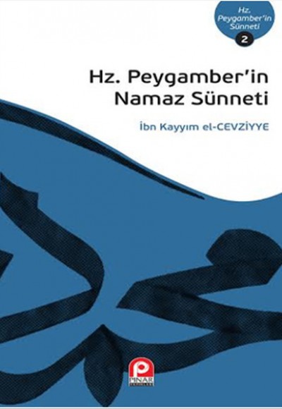 Hz. Peygamber'in Namaz Sünneti Hz. Peygamber'in Namaz Sünneti
