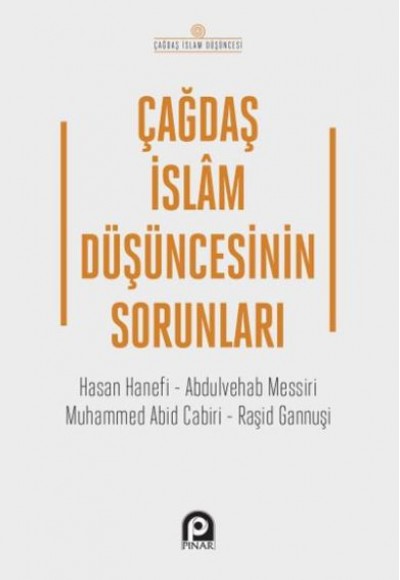 Çağdaş İslam Düşüncesinin Sorunları Çağdaş İslam Düşüncesinin Sorunları