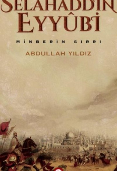 Selahaddin Eyyübi Minberin Sırrı Selahaddin Eyyübi Minberin Sırrı
