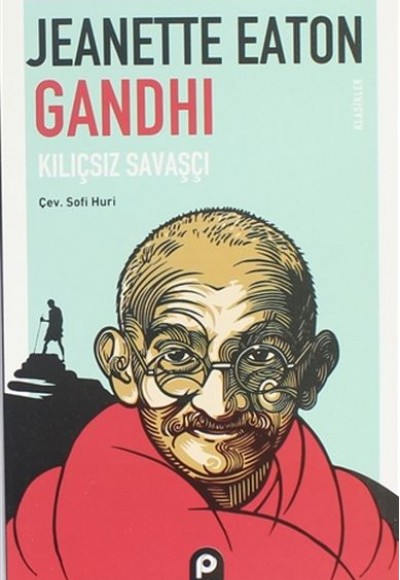 Gandhi Kılıçsız Savaşçı Gandhi Kılıçsız Savaşçı