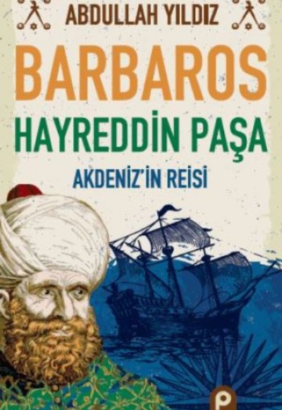 Barbaros Hayreddin Paşa Barbaros Hayreddin Paşa