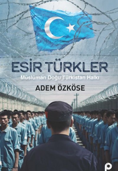 Esir Türkler Esir Türkler