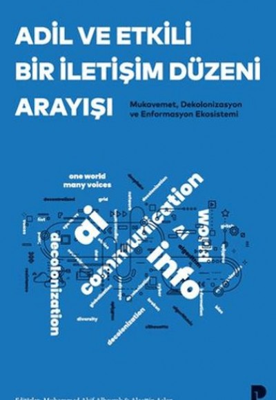 Adil ve Etkili Bir İletişim Düzeni Arayışı