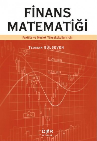 Finans Matematiği / Fakülte ve Meslek Yüksekokulları İçin Finans Matematiği / Fakülte ve Meslek Yüksekokulları İçin
