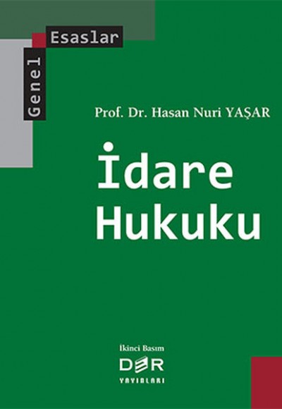 İdare Hukuku Genel Esaslar İdare Hukuku Genel Esaslar