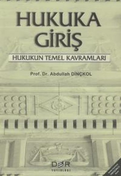 Hukuka Giriş Hukukun Temel Kavramları Hukuka Giriş Hukukun Temel Kavramları