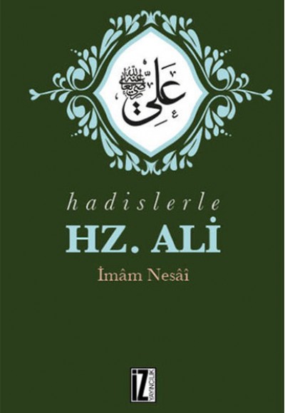 Hadislerle Hz. Ali Hadislerle Hz. Ali