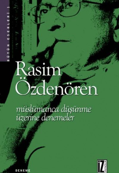 Müslümanca Düşünme Üzerine Denemeler Müslümanca Düşünme Üzerine Denemeler