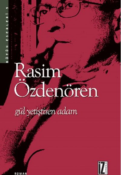 Gül Yetiştiren Adam Gül Yetiştiren Adam