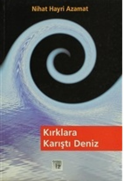 Kırklara Karıştı Deniz Kırklara Karıştı Deniz