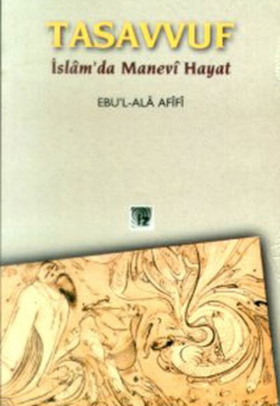Tasavvuf İslamda Manevi Hayat Tasavvuf İslamda Manevi Hayat