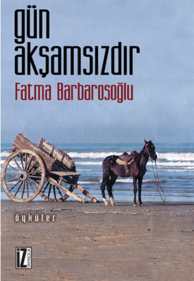 Gün Akşamsızdır Gün Akşamsızdır