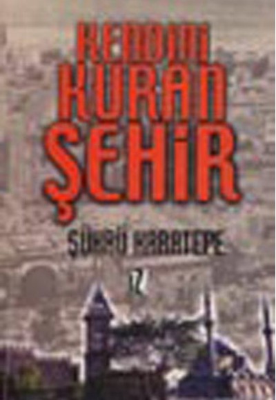 Kendini Kuran Şehir Kendini Kuran Şehir