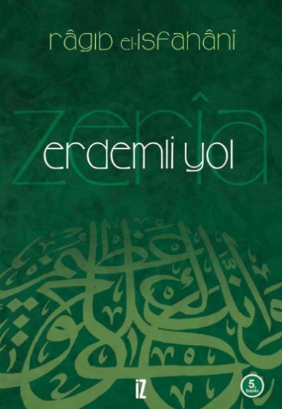Erdemli Yol Ez-Zeri'a İla Mekarimi'ş-Şeri'a (Ciltli) Erdemli Yol Ez-Zeri'a İla Mekarimi'ş-Şeri'a (Ciltli)