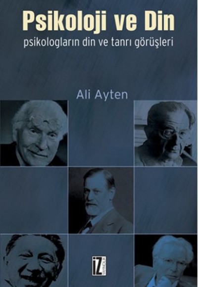 Psikoloji ve Din Psikologların Din ve Tanrı Görüşleri Psikoloji ve Din Psikologların Din ve Tanrı Görüşleri