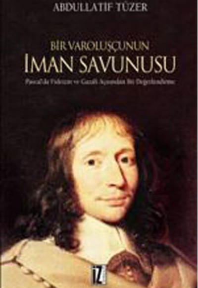 Bir Varoluşçunun İman Savunusu Bir Varoluşçunun İman Savunusu