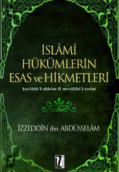 İslami Hükümlerin Esas ve Hikmetleri İslami Hükümlerin Esas ve Hikmetleri