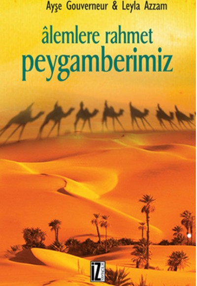 Alemlere Rahmet Peygamberimiz Alemlere Rahmet Peygamberimiz