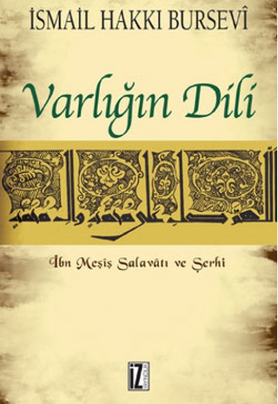 Varlığın Dili İbn Meşiş Salavatı ve Şerhi Varlığın Dili İbn Meşiş Salavatı ve Şerhi