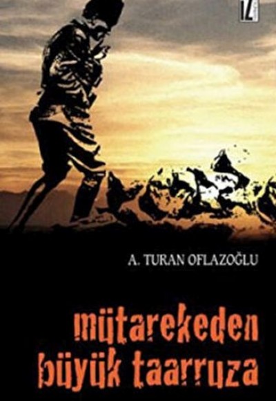Mütarekeden Büyük Taarruza Mütarekeden Büyük Taarruza