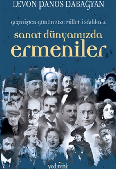 Sanat Dünyamızda Ermeniler Sanat Dünyamızda Ermeniler