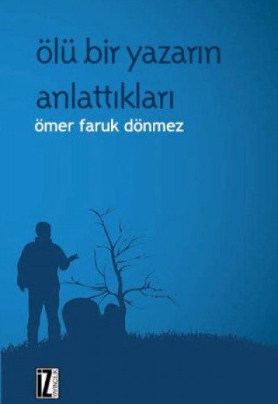 Ölü Bir Yazarın Anlattıkları Ölü Bir Yazarın Anlattıkları
