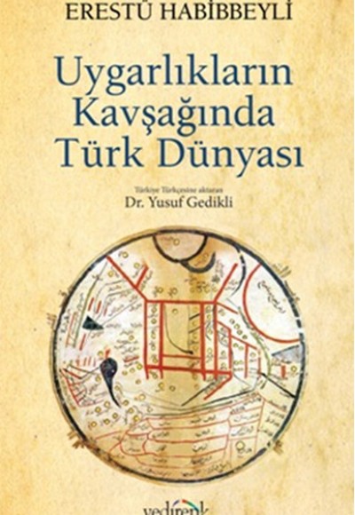 Uygarlıkların Kavşağında Türk Dünyası Uygarlıkların Kavşağında Türk Dünyası