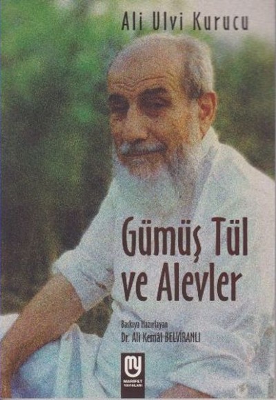 Gümüş Tül ve Alevler Gümüş Tül ve Alevler