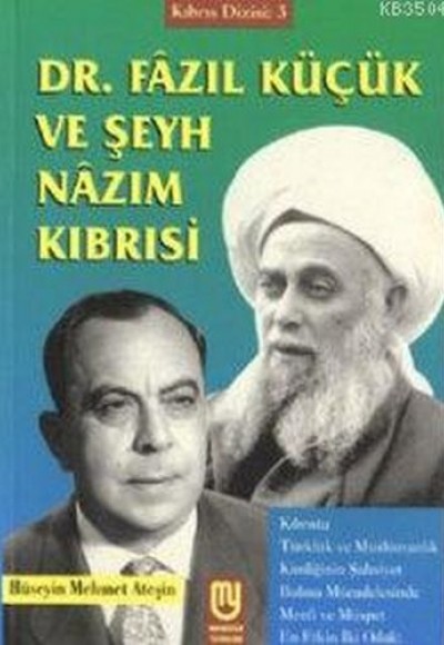 Dr. Fazıl Küçük ve Şeyh Nazım Kıbrısi Dr. Fazıl Küçük ve Şeyh Nazım Kıbrısi