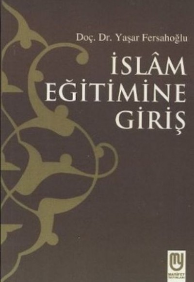İslam Eğitimine Giriş İslam Eğitimine Giriş