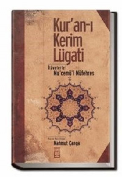 Kur'an-ı Kerim Lugati İlavelerle Mu'cemü'l Müfehres Kur'an-ı Kerim Lugati İlavelerle Mu'cemü'l Müfehres