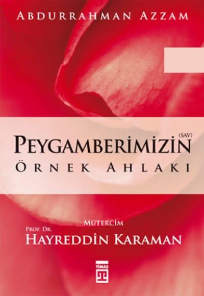 Peygamberimizin Örnek Ahlakı Peygamberimizin Örnek Ahlakı